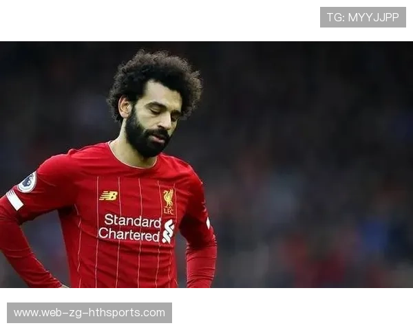 利物浦阵中风暴，萨拉赫前景堪忧